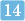 14