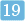 19