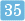 35